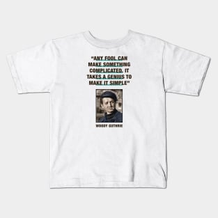 Woody Guthrie Quotes Kids T-Shirt